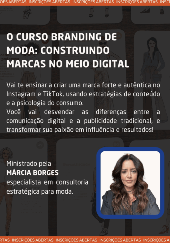 curso Branding de Moda: Construindo Marcas no Meio Digital, que será ministrado por Marcia Borges